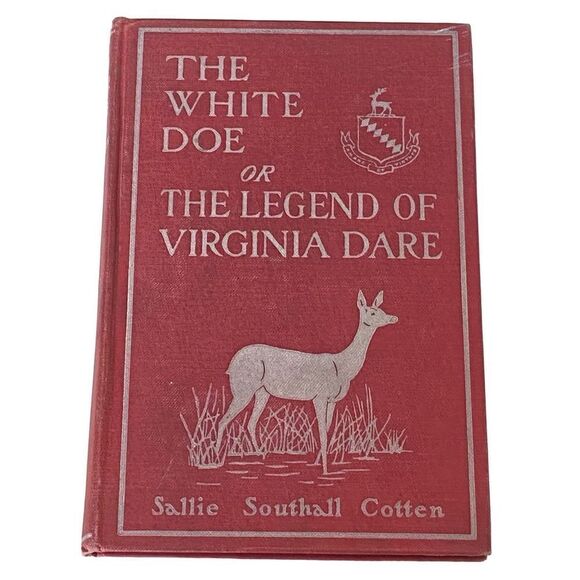 The White Doe The Fate of Virginia Dare Sallie Cotten 1901 Hardback SIGNED - Picture 1 of 12